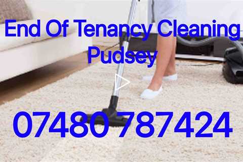 Pudsey End Of Tenancy Cleaning Pre And Post Deep Clean Services Letting Agent Tenant and Landlord
