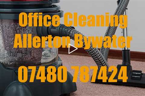 Office Cleaners in Allerton Bywater Commercial School And Workplace Contract Cleaning Services