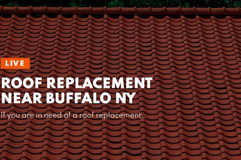 Roof Replacement Near Buffalo NY