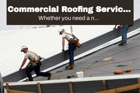 Commercial Roofing Services Amherst NY