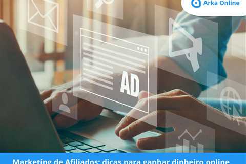 Marketing de Afiliados: dica para ganhar dinheiro online