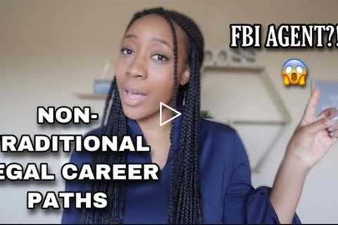 DIFFERENT LEGAL CAREERS | (Non-Traditional careers you can have with a law degree)