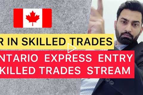 PR through ontario express entry skilled trades stream
