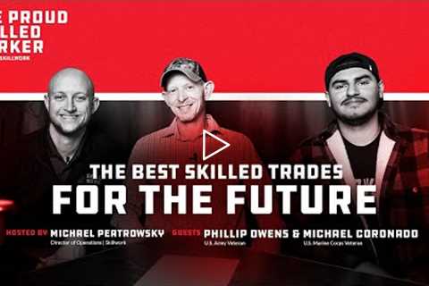 Best Skilled Trades for the Future - with Michael Coronado and Phillip Owens FULL EPISODE