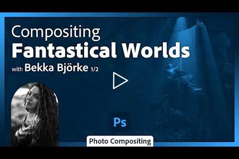 Using 3D Assets to Composite Fantastical Worlds with Bekka Björke - 1 of 2