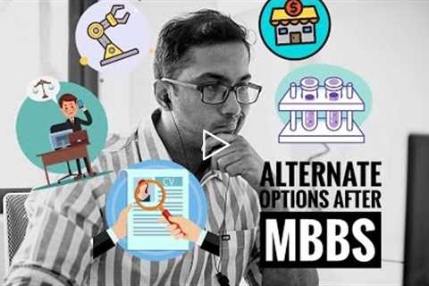 Alternate Career Options After MBBS (or Any Medical Graduation)