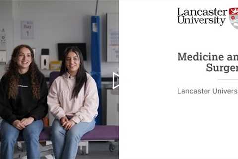 Welcome to Medicine and Surgery at Lancaster University