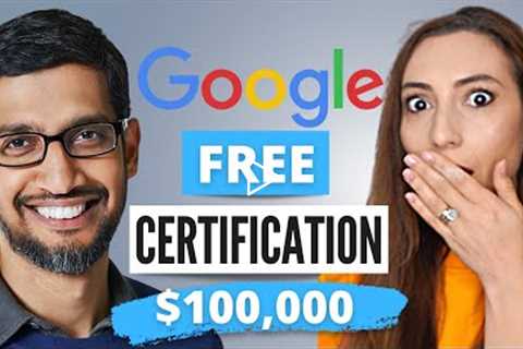 Make $100k+ working from home with FREE Google Certification trainings