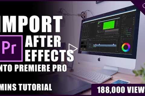 Premiere Pro Import After Effects Composition