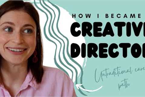 How I Got Started in Advertising | A Creative Director & Copywriter''s Career Path