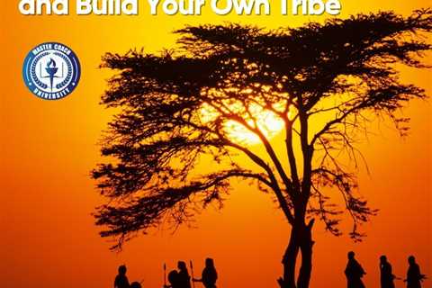 Learn from the Evercoach Tribe and Build Your Own Tribe