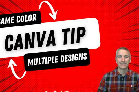 A Quick Tip for Using the Same Color in Multiple Canva Designs