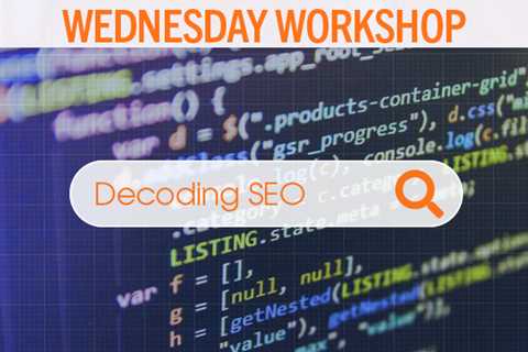 Wednesday Workshop: Intro to Technical SEO