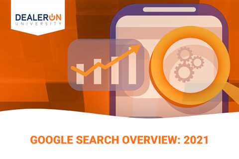 Google Search Overview: 2021