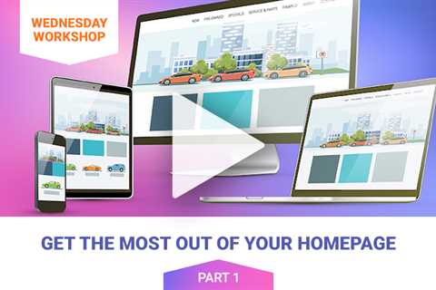 Get the Most Out of Your Homepage (Part 1)