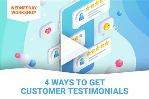 4 Ways to Get Customer Testimonials