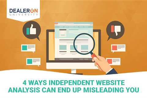 4 Ways Independent Website Analysis Can End Up Misleading You