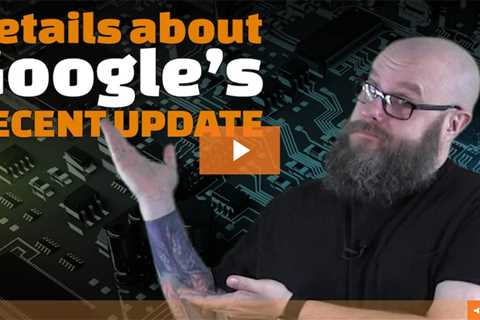 Should you worry about Google’s recent update?