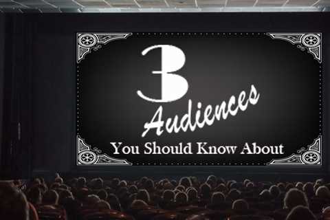 Three Audiences Your Marketing Team Should Know About