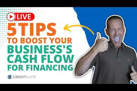 5 Tips to Boost Your Business''s Cash Flow for Financing