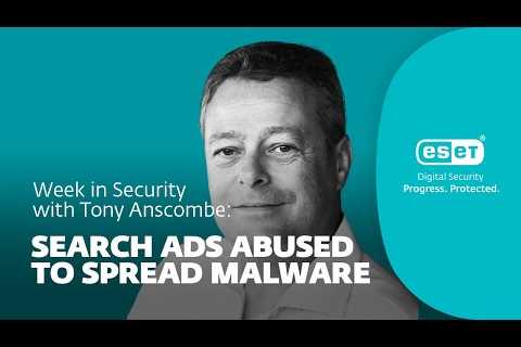 Search ads abused to spread malware – Week in security with Tony Anscombe