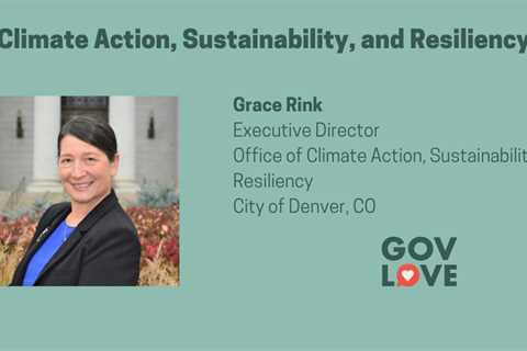 Podcast: Climate Action, Sustainability, and Resiliency with Grace Rink, Denver, CO