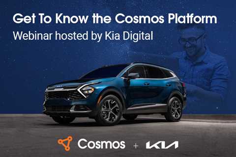 Cosmos for Kia Dealers Webinar: 3/16/23