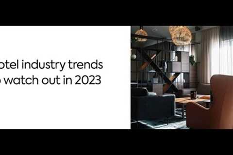 Trends in the Hotel Business for 2023