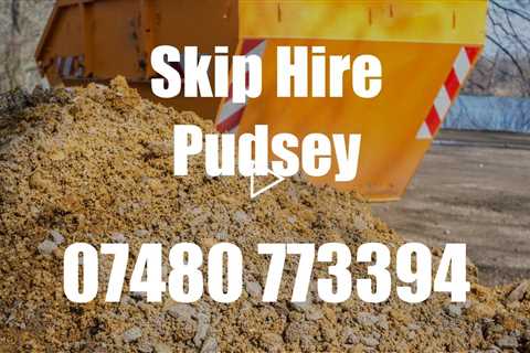 Pudsey Skip Hire A Large Range Of Skip Sizes At The Cheapest Prices For Both Commercial and Domestic