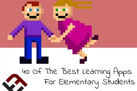 20 Of The Best Learning Apps For Elementary Students