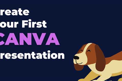 How to Create Your First Canva Presentation