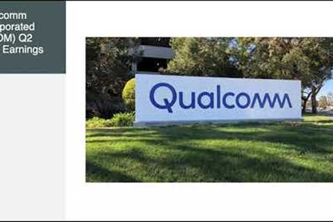 Qualcomm Incorporated $QCOM Q2 2023 Earnings Call