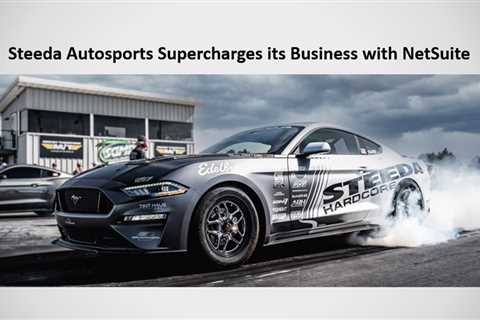 NetSuite Chosen to Supercharge Steeda Autosports