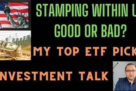 Stamping within the US, Investment talk - My top 3 ETFs