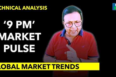 9 PM Stock Market Pulse: Mastering Global Stock Market Trends with DK Sinha (DK)