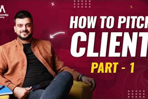 How to Pitch to Potential Clients | How to Start A Digital Marketing Agency (2022) | Digital Sandip