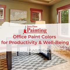 Office Paint Colors for Productivity & Well-Being