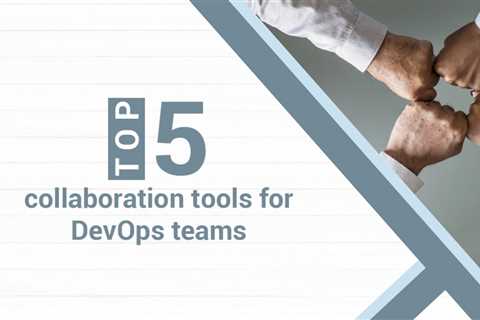 DevOps Requires Collaboration, Communication and Shared Responsibility