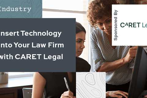 Create Space in Your Day with CARET Legal Practice Management