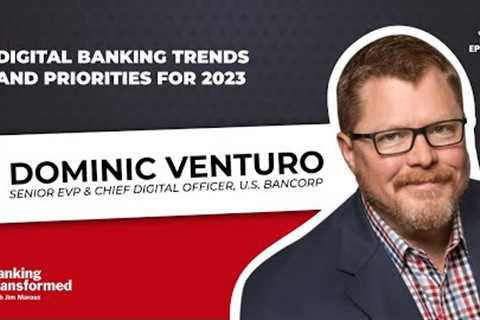 Digital Banking Trends and Priorities for 2023