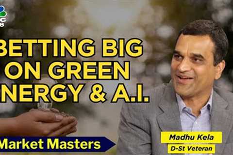 LIVE | D-Street Veteran Madhu Kela On Valuations, Big Bets & More | Market Masters | CNBC TV18