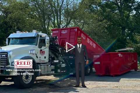 Same Day Dumpster Rental -  Reed Maintenance Services Inc. - 256-640-7888