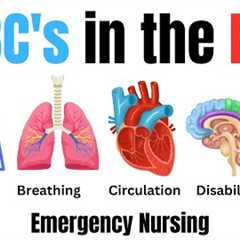 Airway Breathing Circulation (ABCs) for new Emergency Nurses