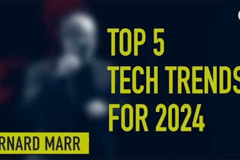 The 5 Biggest Technology Trends In 2024 Everyone Must Get Ready For Now