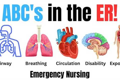 Airway Breathing Circulation (ABCs) for new Emergency Nurses