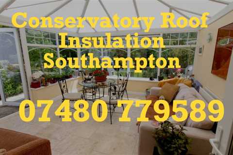 Conservatory Roof Insulation Totton