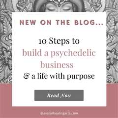 10 Steps to How To Start a Psychedelic Business