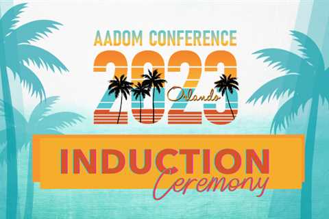 LIVEcast: AADOM Conference 2023 Induction Ceremony