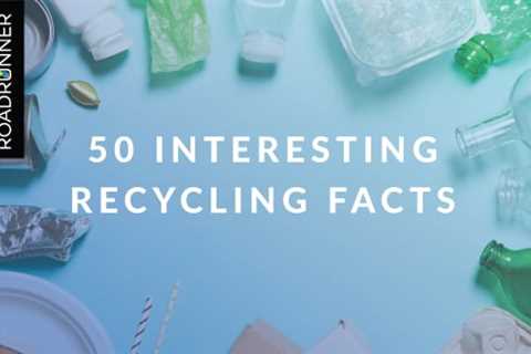 50 Interesting Recycling Facts