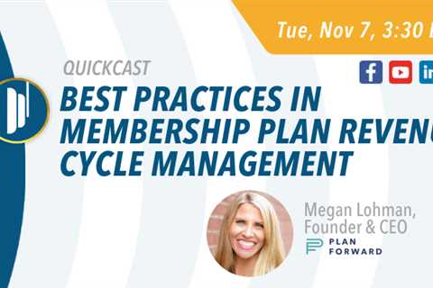 Upcoming AADOM QUICKcast: Best Practices in Membership Plan Revenue Cycle Management